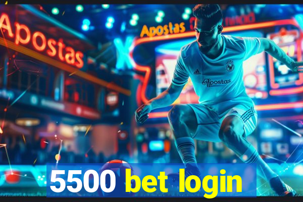 5500 bet login